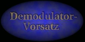 Demodulator-Vorsatz