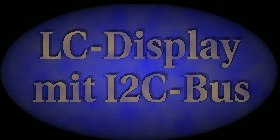 LC-Display mit I2C-Bus